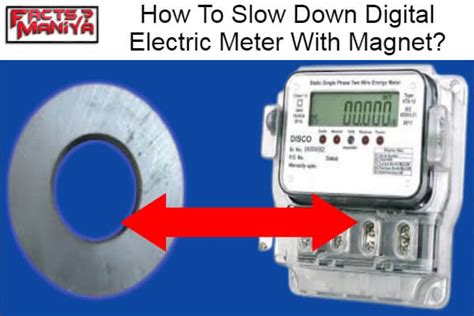 Then, power <b>down</b> the system and remove the batteries. . Will a magnet slow down a digital electric meter